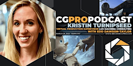 CG Pro Podcast 44: Kristin Turnipseed  - VP Supervisor - Lux Machina