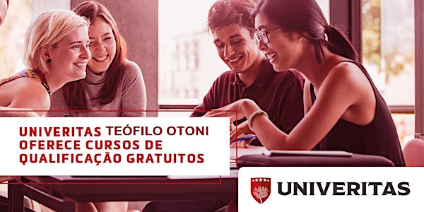 Faculdade Univeritas oferece cursos de Qualificação Gratuitos