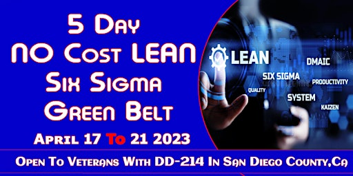 5 Day No Cost LEAN Six Sigma Green Belt For SD Veterans  April 17-21 2023