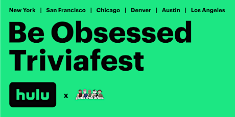 Be Obsessed Triviafest SF: A Geeks Who Drink Trivia Event sponsored by Hulu