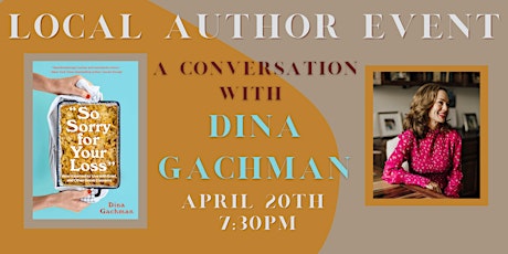 "So Sorry For Your Loss": Dina Gachman Author Event