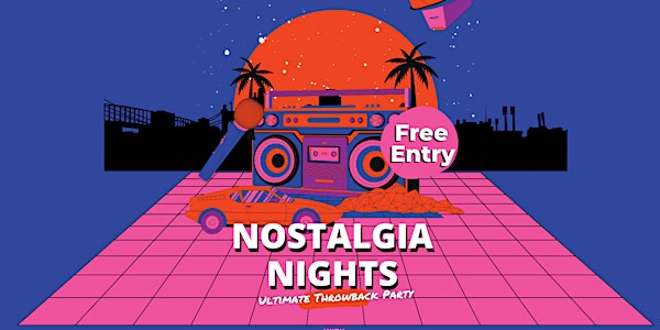 Nostalgic Nights :  The Ultimate Throwback Party