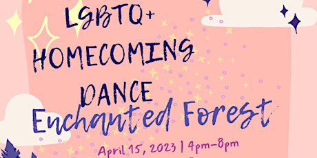 LGBTQ+  Homecoming "Enchanted Forest" Dance