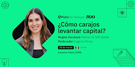 Platzi Startups: ¿Cómo carajos levantar capital?