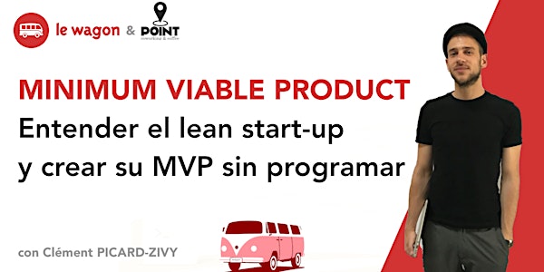 Lanzar su producto : entender el lean start-up y crear su MVP sin programar