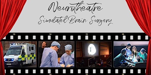 **FREE** Neurotheatre - Simulated Brain Surgery! 2023