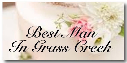 Best Man in Grass Creek "Premiere Anniversary" Movie