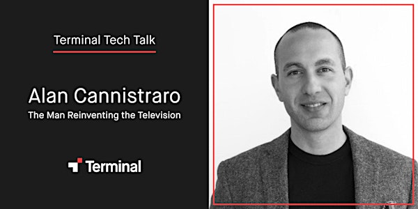 Terminal Tech Talk: The Man Reinventing the Television