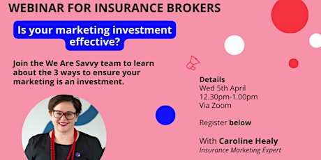 Insurance Marketing Webinar: Ways To Ensure Your Marketing Is An Investment