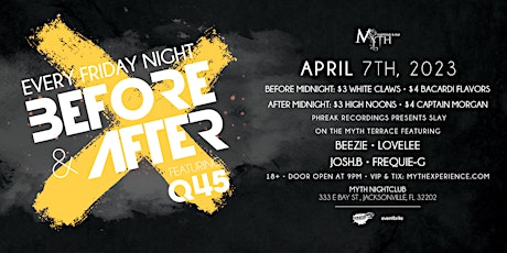Before & After Fridays at Myth Nightclub | 4.7.23