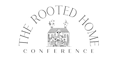 Hauptbild für The Rooted Home Conference