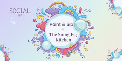Imagem principal do evento Paint & Sip Class @ the Smug Fig Kitchen
