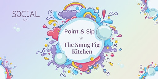 Image principale de Paint & Sip Class @ the Smug Fig Kitchen