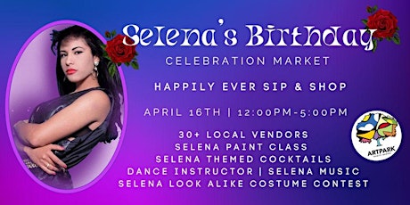 Selena' Birthday Celebration Market