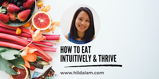 Health & Nutrition - How to Eat Intuitively and THRIVE Everyday