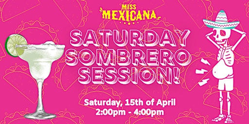 Saturday Sombrero Session
