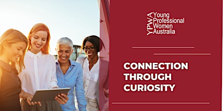 YPWA Webinar: Connection through Curiosity