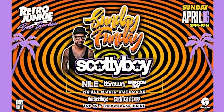 SUNDAY FUNDAY! w/ SCOTTY BOY + DJ's All Day @ Retro Junkie!
