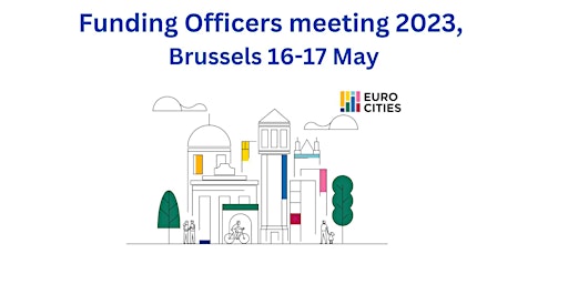 EUROCITIES Funding Officers meeting  2023