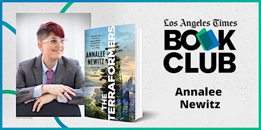 L.A. Times Book Club: Annalee Newitz discusses 'The Terraformers'