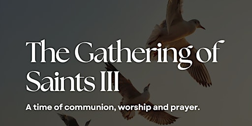 The Gathering of Saints III