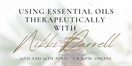 Using Essential Oils Therapeutically with Nikki Darrell