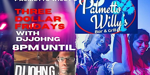 DJJOHNG IN THE MIX  FRIDAY NIGHT AT PALMETTO WILLY'S GREENVILLE, SC primary image