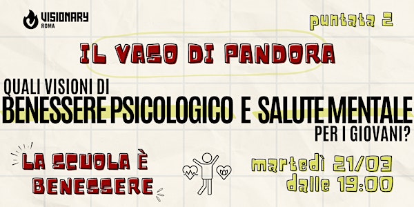 IL VASO DI PANDORA - LA SCUOLA È BENESSERE - ep.2 - Visionary Roma
