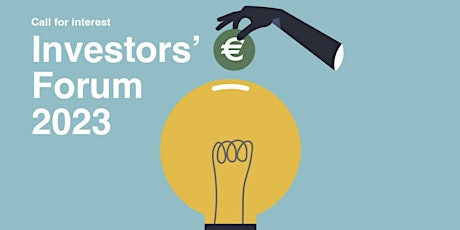 Call for interest per start up e pmi innovative: INVESTORS’ FORUM 2023