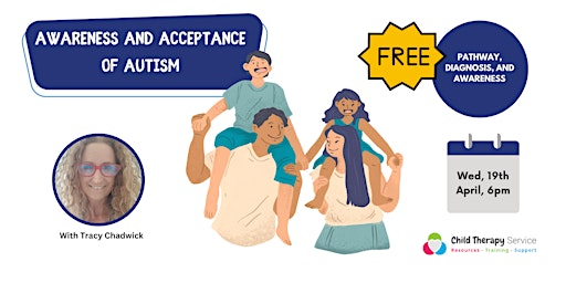 Awareness and Acceptance of Autism - for Families