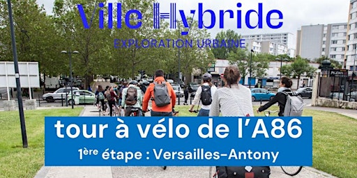 1ère étape du tour à vélo de l'A86 de Versailles à Antony