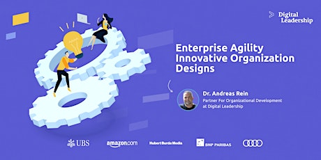 Enterprise Agility - Innovative organization designs