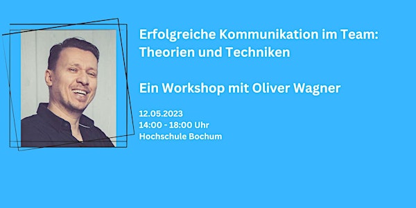 Erfolgreiche Kommunikation im Team. Ein Workshop mit Oliver Wagner