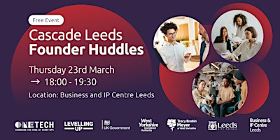Cascade Leeds: Founder Huddles – Connect with Entrepreneurs in Leeds