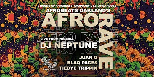 Afrobeats Oakland's AFRO RAVE featuring DJ Neptune