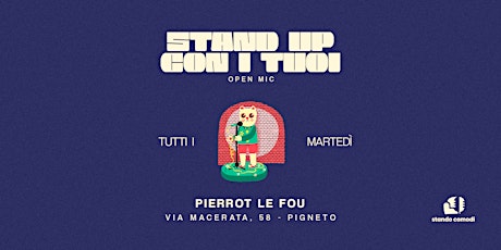Stand Up Con I Tuoi - Open Mic