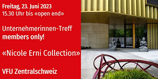 VFU Unternehmerinnen-Treff, Zentralschweiz, 23.06.2023 - members only!