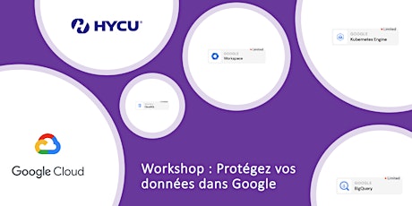 Workshop HYCU : Protégez vos données pour Google: GCP, GWS, GKS, BigQuery..