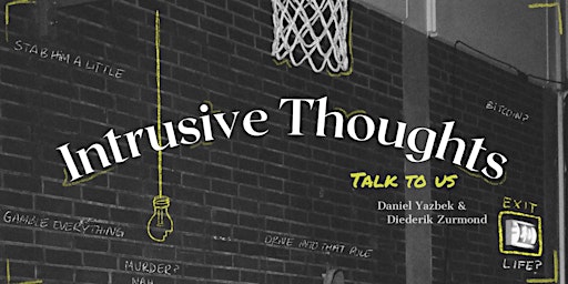 TCT Presents: Diederik Zuurmond & Daniel Yazbek: Intrusive Thoughts