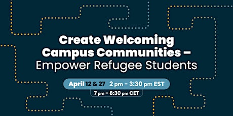 Create Welcoming Campus Communities – Empower Refugee Students