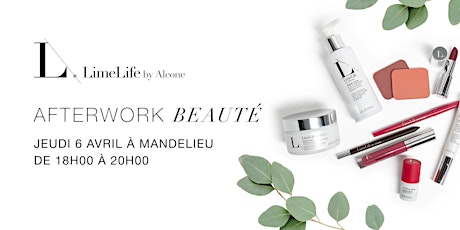 Afterwork beauté LimeLife by Alcone à Mandelieu la Napoule