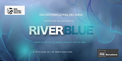 Proyección de Documental "River Blue" en el día Internacional del Agua.