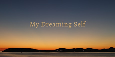 My Dreaming Self (Creative Writing for Wellbeing) Introductory session