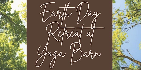 Earth Day Retreat at Yoga Barn NJ