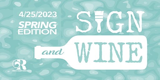 APRIL SIGN & WINE - DIY WOOD Sign Workshop at Willow Springs Vineyard