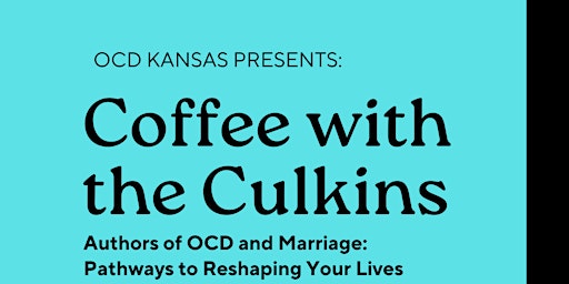 Coffee with the Culkins: Discussion on the Impact of OCD on Relationships