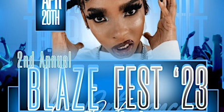A.K.A Entertainment Presents 2nd Annual BLAZE FEST 23