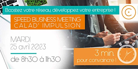Speed Business Meeting Calad' Impulsion - 25 avril 2023 primary image