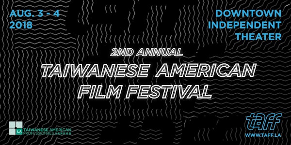 The 2nd Annual Taiwanese American Film Festival