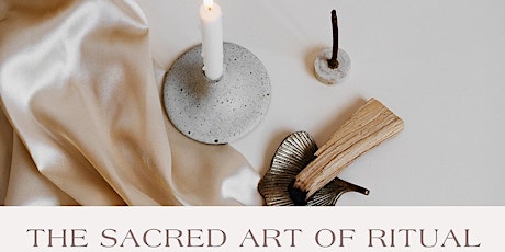 The Sacred Art of Ritual